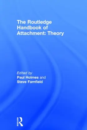 Holmes / Farnfield |  The Routledge Handbook of Attachment: Theory | Buch |  Sack Fachmedien