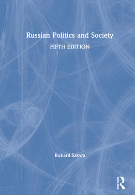 Sakwa |  Russian Politics and Society | Buch |  Sack Fachmedien