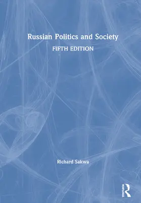 Sakwa |  Russian Politics and Society | Buch |  Sack Fachmedien