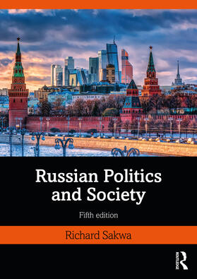 Sakwa |  Russian Politics and Society | Buch |  Sack Fachmedien