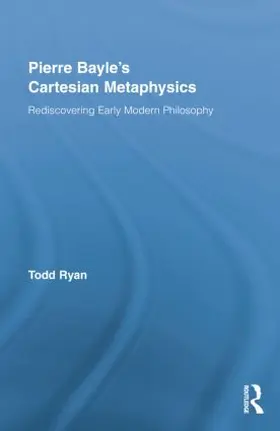 Ryan |  Pierre Bayle's Cartesian Metaphysics | Buch |  Sack Fachmedien
