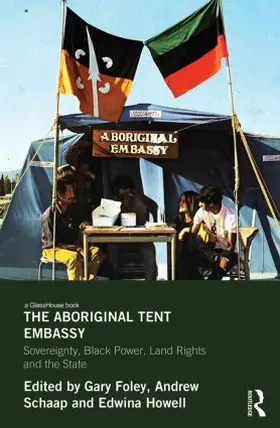 Foley / Schaap / Howell |  The Aboriginal Tent Embassy | Buch |  Sack Fachmedien