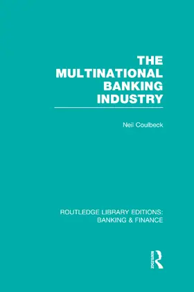 Coulbeck | The Multinational Banking Industry (RLE Banking & Finance) | Buch | 978-0-415-53876-3 | www.sack.de