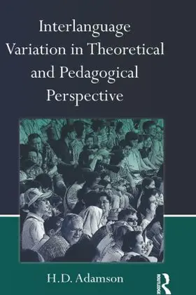 Adamson | Interlanguage Variation in Theoretical and Pedagogical Perspective | Buch | 978-0-415-53886-2 | sack.de