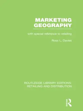 Davies |  Marketing Geography (RLE Retailing and Distribution) | Buch |  Sack Fachmedien