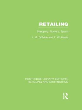 O'Brien / Harris |  Retailing (RLE Retailing and Distribution) | Buch |  Sack Fachmedien