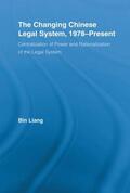 Liang |  The Changing Chinese Legal System, 1978-Present | Buch |  Sack Fachmedien