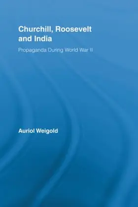 Weigold |  Churchill, Roosevelt and India | Buch |  Sack Fachmedien
