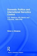 Hinojosa |  Domestic Politics and International Narcotics Control | Buch |  Sack Fachmedien