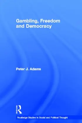 Adams | Gambling, Freedom and Democracy | Buch | 978-0-415-54130-5 | sack.de