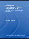 Ahmadi |  Islands and International Politics in the Persian Gulf | Buch |  Sack Fachmedien