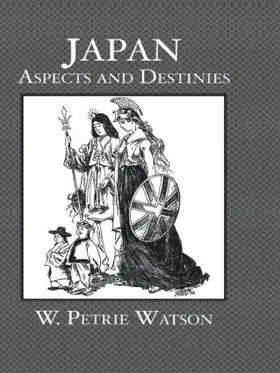 Petrie Watson |  Japan Aspects and Destinies | Buch |  Sack Fachmedien