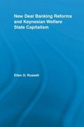 Russell |  New Deal Banking Reforms and Keynesian Welfare State Capitalism | Buch |  Sack Fachmedien