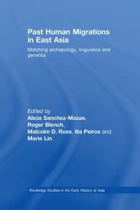 Sanchez-Mazas / Blench / Ross |  Past Human Migrations in East Asia | Buch |  Sack Fachmedien