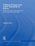 Suh |  Political Protest and Labor Solidarity in Korea | Buch |  Sack Fachmedien