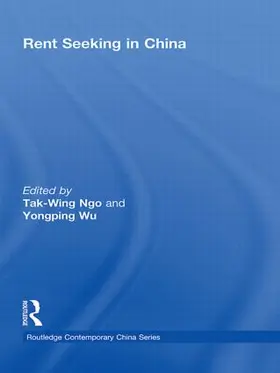 Ngo / Wu | Rent Seeking in China | Buch | 978-0-415-54205-0 | sack.de