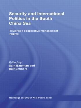 Bateman / Emmers | Security and International Politics in the South China Sea | Buch | 978-0-415-54214-2 | sack.de