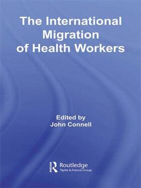 Connell |  The International Migration of Health Workers | Buch |  Sack Fachmedien