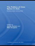 Daniere / Douglass |  The Politics of Civic Space in Asia | Buch |  Sack Fachmedien