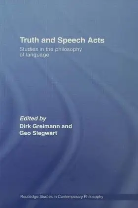 Greimann / Siegwart |  Truth and Speech Acts | Buch |  Sack Fachmedien