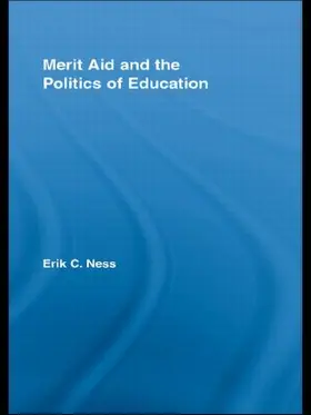 Ness | Merit Aid and the Politics of Education | Buch | 978-0-415-54288-3 | sack.de