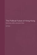Poon |  The Political Future of Hong Kong | Buch |  Sack Fachmedien