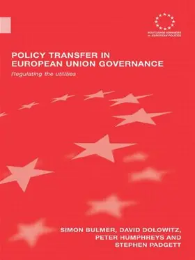 Bulmer / Dolowitz / Humphreys | Policy Transfer in European Union Governance | Buch | 978-0-415-54350-7 | sack.de