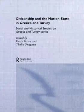 Dragonas / Birtek |  Citizenship and the Nation-State in Greece and Turkey | Buch |  Sack Fachmedien