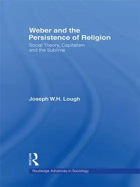 Lough | Weber and the Persistence of Religion | Buch | 978-0-415-54376-7 | www.sack.de