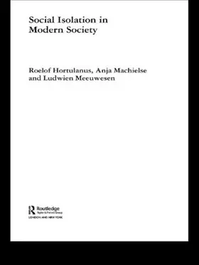 Hortulanus / Machielse / Meeuwesen |  Social Isolation in Modern Society | Buch |  Sack Fachmedien