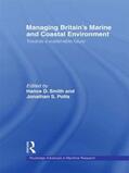 Potts / Smith |  Managing Britain's Marine and Coastal Environment | Buch |  Sack Fachmedien