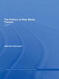 Giannachi |  The Politics of New Media Theatre | Buch |  Sack Fachmedien