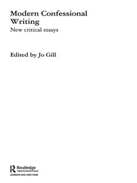 Gill | Modern Confessional Writing | Buch | 978-0-415-54414-6 | www.sack.de