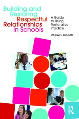 Hendry |  Building and Restoring Respectful Relationships in Schools | Buch |  Sack Fachmedien
