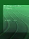 Wynne |  The Origin of Buddhist Meditation | Buch |  Sack Fachmedien