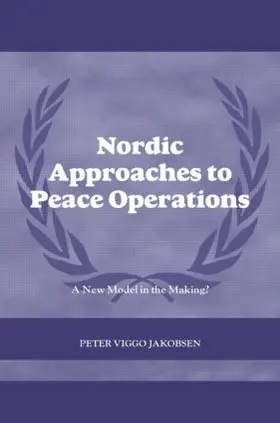 Jakobsen | Nordic Approaches to Peace Operations | Buch | 978-0-415-54491-7 | www.sack.de