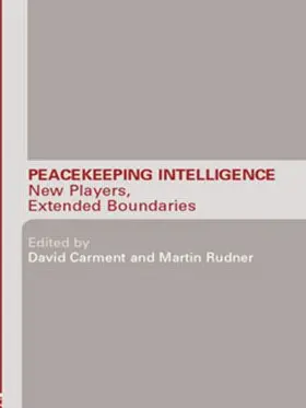 Carment / Rudner | Peacekeeping Intelligence | Buch | 978-0-415-54497-9 | www.sack.de