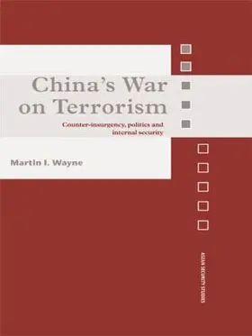 Wayne | China's War on Terrorism | Buch | 978-0-415-54518-1 | www.sack.de