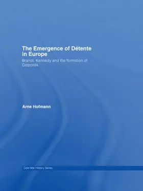 Hofmann | The Emergence of Détente in Europe | Buch | 978-0-415-54522-8 | www.sack.de