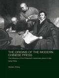 Zhang |  The Origins of the Modern Chinese Press | Buch |  Sack Fachmedien