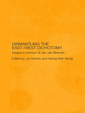 Hendry / Wong |  Dismantling the East-West Dichotomy | Buch |  Sack Fachmedien