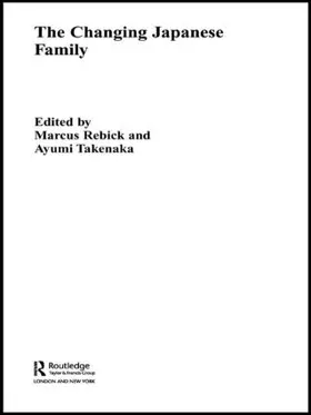 Rebick / Takenaka |  The Changing Japanese Family | Buch |  Sack Fachmedien
