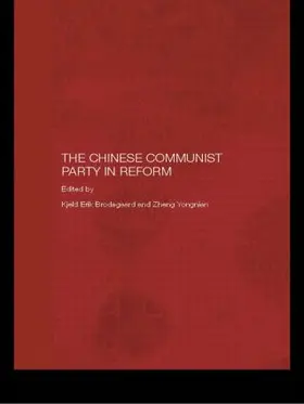 Brødsgaard / Yongnian | The Chinese Communist Party in Reform | Buch | 978-0-415-54576-1 | sack.de