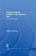 Hutchings |  Russian Literary Culture in the Camera Age | Buch |  Sack Fachmedien