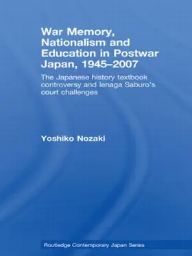 Nozaki |  War Memory, Nationalism and Education in Postwar Japan | Buch |  Sack Fachmedien