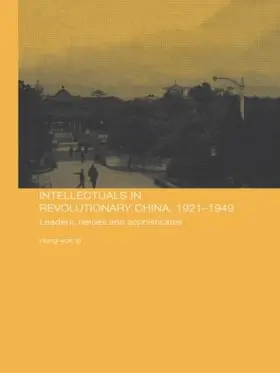 Ip | Intellectuals in Revolutionary China, 1921-1949 | Buch | 978-0-415-54656-0 | www.sack.de
