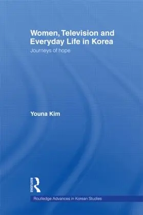 Kim | Women, Television and Everyday Life in Korea | Buch | 978-0-415-54668-3 | www.sack.de