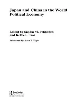 Pekkanen / Tsai | Japan and China in the World Political Economy | Buch | 978-0-415-54675-1 | www.sack.de