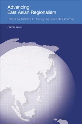 Curley / Thomas | Advancing East Asian Regionalism | Buch | 978-0-415-54687-4 | sack.de