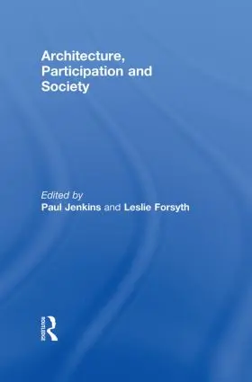 Jenkins / Forsyth | Architecture, Participation and Society | Buch | 978-0-415-54723-9 | www.sack.de